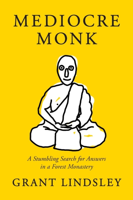 Book cover of: Mediocre Monk. By: Grant Lindsley