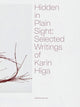 Book cover of: Hidden in Plain Sight: Selected Writings of Karin Higa. By: Karin Higa