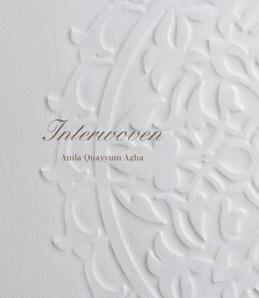 Book cover of: Anila Quayyum Agha: Interwoven. By: Anila Agha