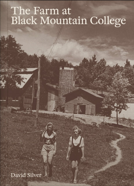 Book cover of: Farm at Black Mountain College