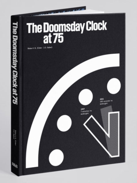 Book cover of: Doomsday Clock at 75. By: Robert K. Elder