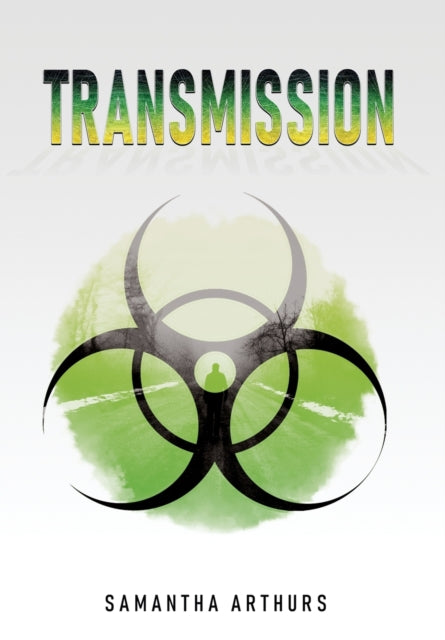 Book cover of: Transmission. By: Samantha Arthurs