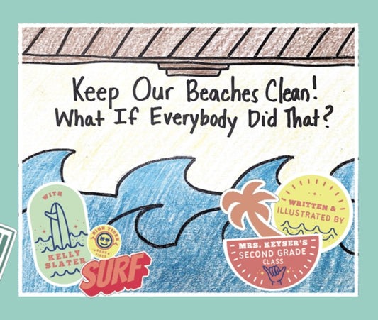 Book cover of: Keep Our Beaches Clean!. By: Mackenzie Keyser