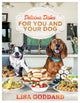 Book cover of: Delicious Dishes For You And Your Dog. By: Lisa Goddard