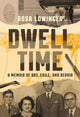 Book cover of: Dwell Time. By: Rosa Lowinger