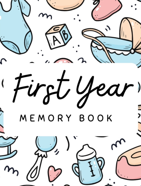 Book cover of: Baby's 1st Year Memory Book. By: Pick Me Read Me Press