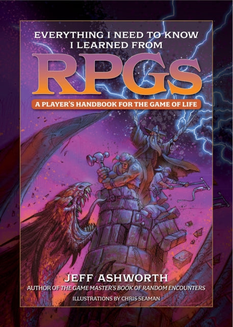 Book cover of: Everything I Need to Know I Learned from RPGs. By: Jeff Ashworth