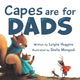 Book cover of: Capes are for Dads. By: Raphael De Vecchi