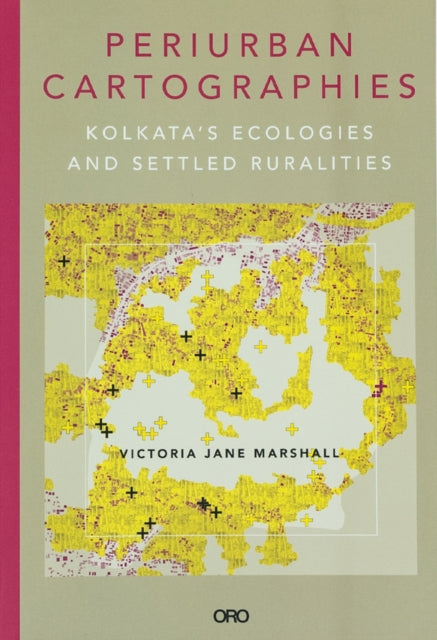 Book cover of: Periurban Cartographies. By: Victoria Jane Marshall