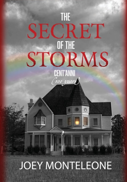 Book cover of: Secret of the Storms. By: Joey Monteleone