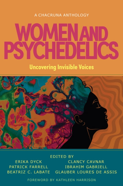 Book cover of: Women and Psychedelics. By: Erika Dyck