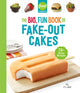 Book cover of: Food Network Magazine The Big, Fun Book of Fake-Out Cakes