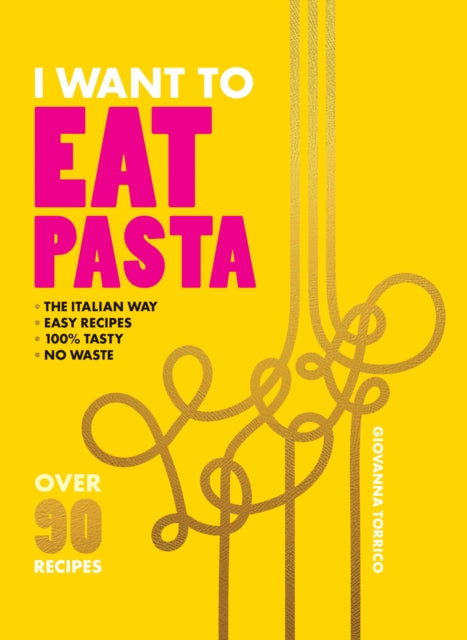 Book cover of: I Want to Eat Pasta. By: Giovanna Torrico