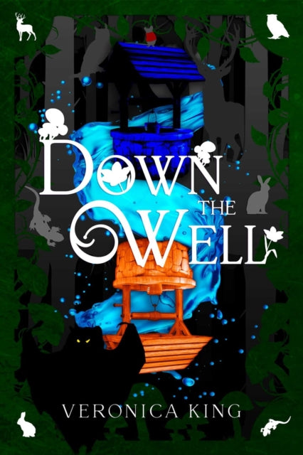 Book cover of: Down the Well. By: Veronica King