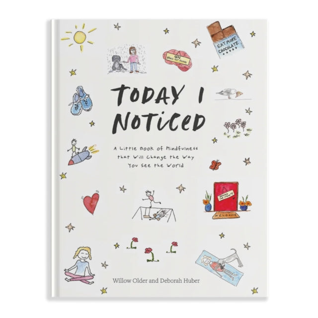 Book cover of: Today I Noticed. By: Willow Older