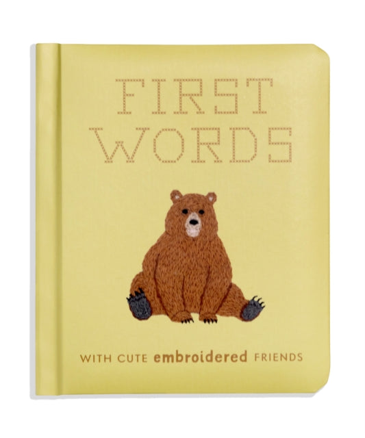 Book cover of: First Words with Cute Embroidered Friends. By: Libby Moore