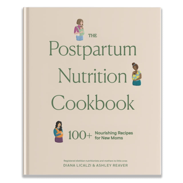 Book cover of: Postpartum Nutrition Cookbook. By: Diana Licalzi