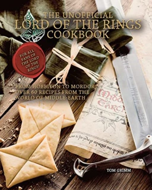 Book cover of: Unofficial Lord of the Rings Cookbook. By: Tom Grimm