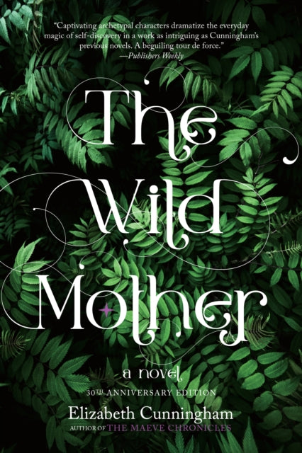 Book cover of: Wild Mother. By: Elizabeth Cunningham