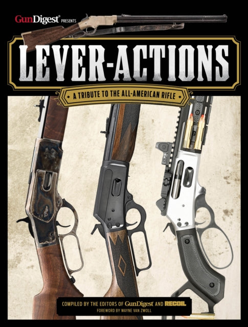 Book cover of: Lever-Actions!. By: Gun Digest and Recoil Editors