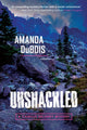 Book cover of: Unshackled. By: Amanda DuBois