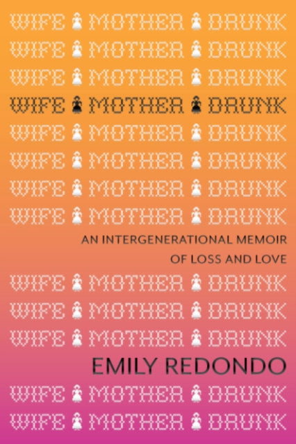Wife Mother Drunk
