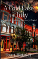Book cover of: Cold Case in July. By: Joan Hetzler