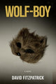 Book cover of: Wolf-Boy. By: David Fitzpatrick