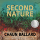 Book cover of: Second Nature. By: Chaun Ballard