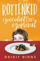 Book cover of: Rottenkid. By: Brigit Binns