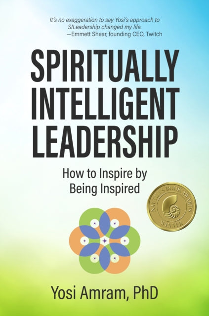 Book cover of: Spiritually Intelligent Leadership. By: Yosi Amram
