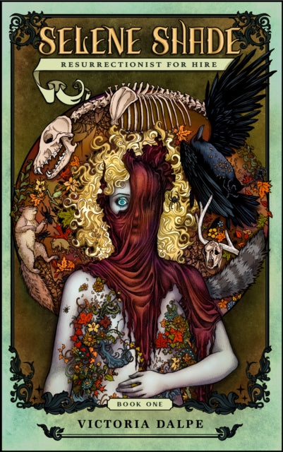 Book cover of: Selene Shade, Resurrectionist for Hire. By: Victoria Dalpe