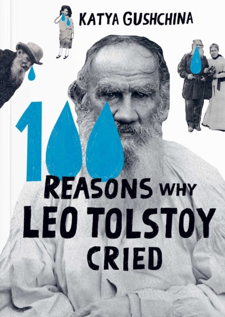 Book cover of: 100 Reasons Why Leo Tolstoy Cried