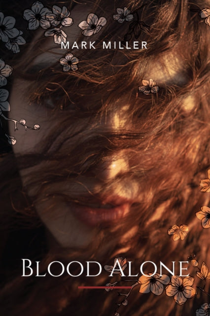 Book cover of: Blood Alone. By: Mark Miller