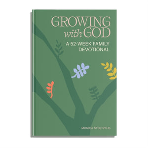 Growing with God, 52 Weeks of Bible Verses, Prayers, and Devotions