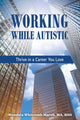 Book cover of: Working While Autistic. By: Wendela Whitcomb Marsh