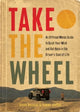 Book cover of: Take the Wheel. By: Bryan Bernard