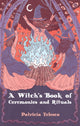 Book cover of: Witch's Book of Ceremomies and Rituals