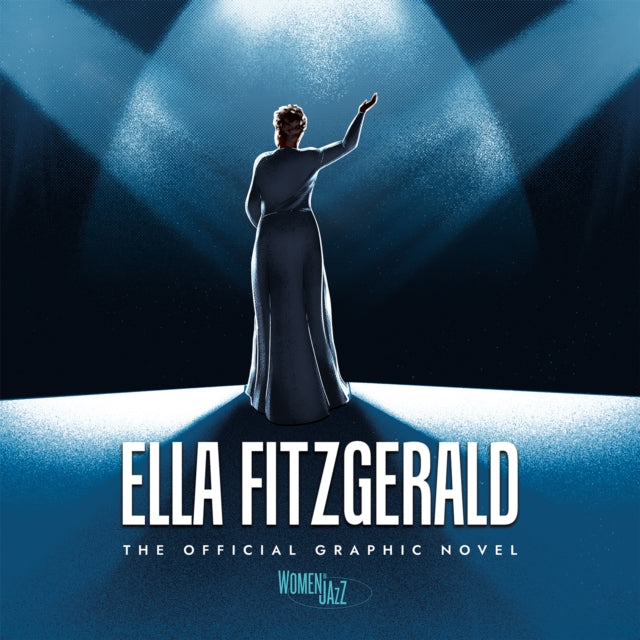 Book cover of: Ella Fitzgerald: The Official Graphic Novel. By: Ngozi Nwadiogbu
