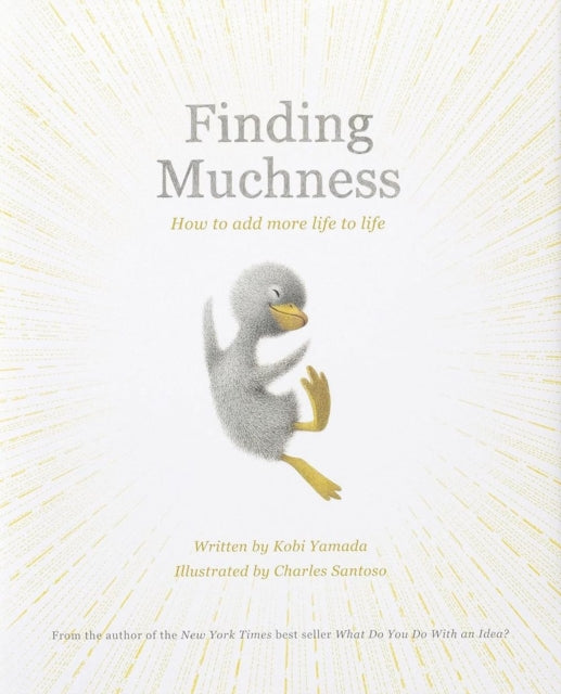 Book cover of: Finding Muchness. By: Kobi Yamada