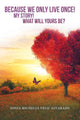 Book cover of: Because We Only Live Once!. By: Sonia Michelle Veliz Alvarado