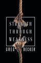 Book cover of: Strength Through Weakness