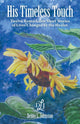 Book cover of: His Timeless Touch. By: Debby L Johnston