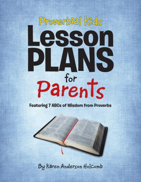 Book cover of: Proverbial Kids Lesson Plans for Parents