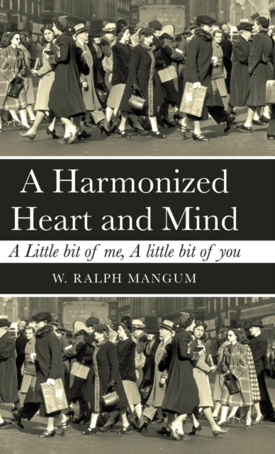 Book cover of: Harmonized Heart and Mind. By: W. Ralph Mangum
