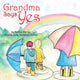 Book cover of: Grandma Says Yes. By: Donna Warren