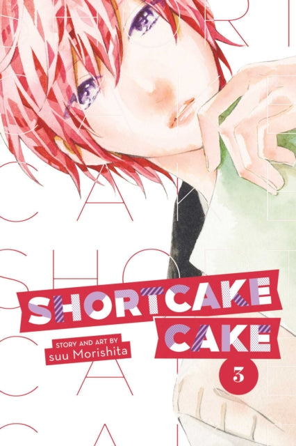 Book cover of: Shortcake Cake, Vol. 3. By: 森下suu