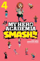 Book cover of: My Hero Academia: Smash!!, Vol. 4. By: Hirofumi Neda