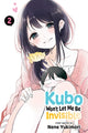 Book cover of: Kubo Won't Let Me Be Invisible, Vol. 2. By: Nene Yukimori