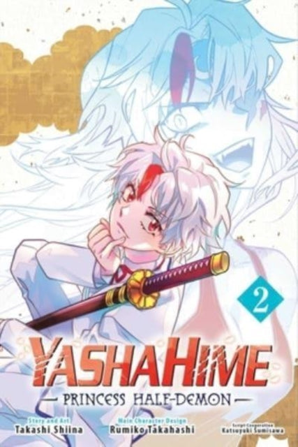 Book cover of: Yashahime: Princess Half-Demon, Vol. 2. By: Takashi Shiina